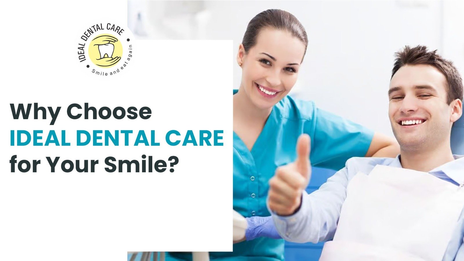 Why Choose Ideal Dental Care for Your Smile