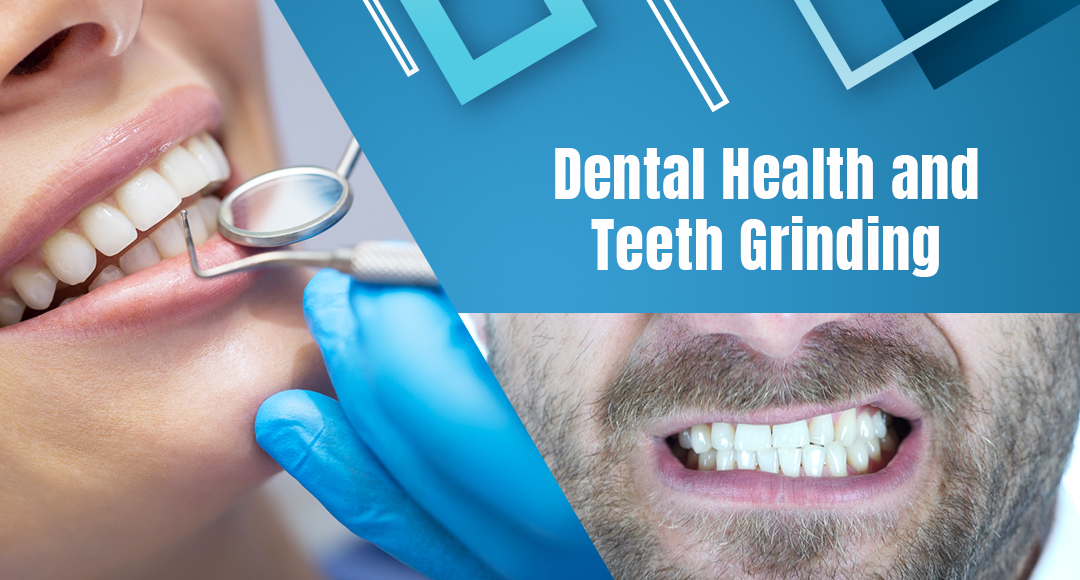 Dental Health and Teeth Grinding